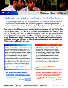 Windows Intune  ™ Collaboration and Management Cloud Services for Your Business •	 Are you looking for ways to help your employees be more productive in the office or on the road?