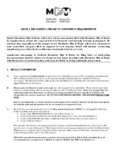 LEVEL 1 RECORDING PROJECT COMPLETION REQUIREMENTS Staff of Manitoba Film & Music will review all documentation filed with Manitoba Film & Music by Applicants to ensure the expected level of honesty and integrity is being