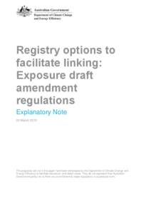 Registry options to facilitate linking: Exposure draft amendment regulations Explanatory Note