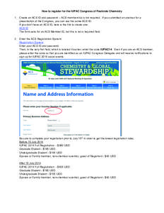 How to register for the IUPAC Congress of Pesticide Chemistry 1. Create an ACS ID and password – ACS membership is not required. If you submitted an abstract for a presentation at the Congress, you can use the same ACS
