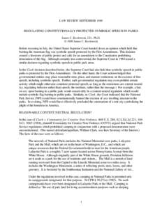 LAW REVIEW SEPTEMBERREGULATING CONSTITUTIONALLY PROTECTED SYMBOLIC SPEECH IN PARKS James C. Kozlowski, J.D., Ph.D. © 1989 James C. Kozlowski