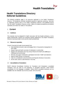 Health Translations Directory Editorial Guidelines The following guidelines apply to all resources registered on the Health Translations Directory. The guidelines articulate standards expected of agencies producing resou