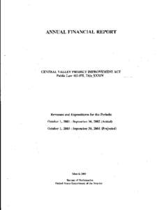 ANNUAL FINANCIAL REPORT  CENTRAL VALLEY PROJECT IMPROVEMENT ACT Public Law[removed], Title XXXIV  Revenues and Expenditures for the Periods: