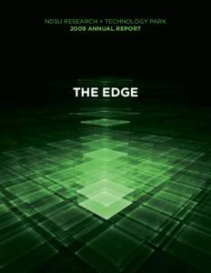 NDSU Research + Technology Park 2009 Annual report the edge  ndSu reSeArCh