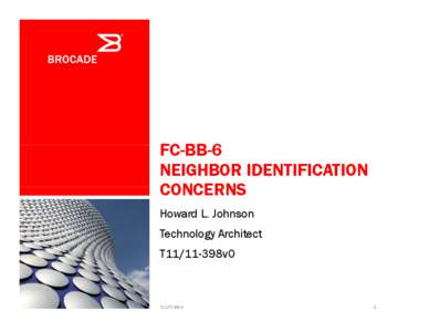 Microsoft PowerPoint - (Howard Johnson) T11 FC-BB-6 Neighbor Identification Concerns.pptx