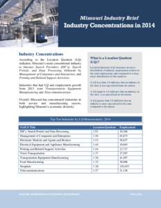Missouri Industry Brief  Industry Concentrations in 2014 Industry Concentrations According to the Location Quotient (LQ)