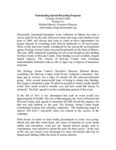 Outstanding Special Recycling Program Ecology Action Center Normal, IL Michael Brown, Executive Director [removed] Historically, household hazardous waste collection in Illinois has been a