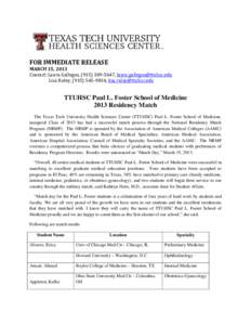 FOR IMMEDIATE RELEASE MARCH 15, 2013 Contact: Laura Gallegos, ([removed], [removed] Lisa Ruley, ([removed], [removed]  TTUHSC Paul L. Foster School of Medicine