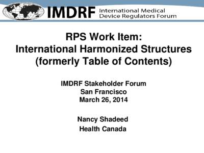 IMDRF - Presentation - RPS Work Item: International Harmonized Structures (formerly Table of Contents)