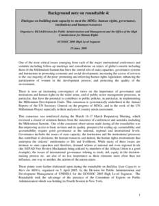 Background note on roundtable 4: Dialogue on building state capacity to meet the MDGs: human rights, governance, institutions and human resources Organizers: DESA/Division for Public Administration and Management and the