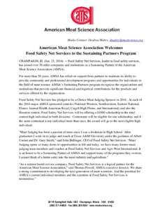 Media Contact: Deidrea Mabry,   American Meat Science Association Welcomes Food Safety Net Services to the Sustaining Partners Program CHAMPAIGN, Ill. (Jan. 25, 2016) ─ Food Safety Net Services, l