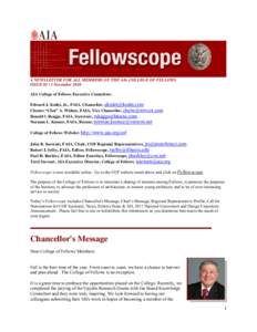 A NEWSLETTER FOR ALL MEMBERS OF THE AIA COLLEGE OF FELLOWS ISSUE 81 | 1 November 2010 AIA College of Fellows Executive Committee: Edward J. Kodet, Jr., FAIA, Chancellor,  Chester “Chet” A. Widom, FAIA