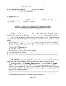 Form 342 – [removed]IN THE DISTRICT COURT OF __________ COUNTY, KANSAS JUVENILE DIVISION IN THE MATTER OF: Year of Birth: _________