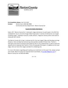 For immediate release:  April 10, 2013  Contact:    Denise Clark, (503) 585‐9998      Community Services Department ‐ Marion County Fair 