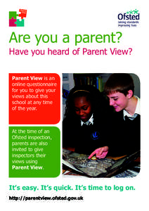 Are you a parent? Have you heard of Parent View? Parent View is an online questionnaire for you to give your views about this