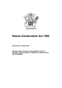 Queensland  Nature Conservation Act 1992 Current as at 1 January 2015