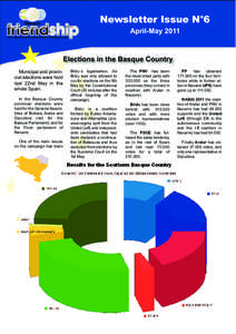Newsletter Issue N°6 April-May 2011 Elections in the Basque Country Municipal and provincial elections were hold last 22nd May in the