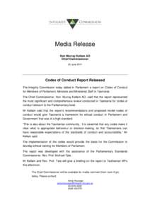 Media Release Hon Murray Kellam AO Chief Commissioner 23 June[removed]Codes of Conduct Report Released