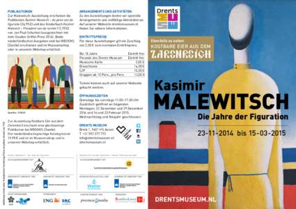 Publikationen Zur Malewitsch-Ausstellung erscheinen die Publikation Kazimir Malevich – de jaren van de figuratie (24,95 €) und das Kinderbuch Kazimir Malevich – President van de ruimte (12,95 €) von Jan Paul 