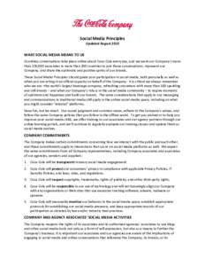 Social Media Principles Updated August 2013 WHAT SOCIAL MEDIA MEANS TO US Countless conversations take place online about Coca-Cola every day, and we want our Company’s more than 150,000 associates in more than 200 cou