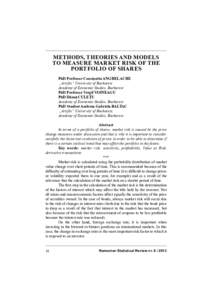 METHODS, THEORIES AND MODELS TO MEASURE MARKET RISK OF THE PORTFOLIO OF SHARES PhD Professor Constantin ANGHELACHE „Artifex” University of Bucharest Academy of Economic Studies, Bucharest