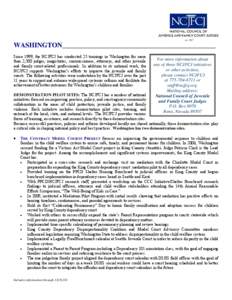 WASHINGTON_____________________________________________ Since 1999, the NCJFCJ has conducted 25 trainings in Washington for more than 2,500 judges, magistrates, commissioners, attorneys, and other juvenile and family cou