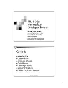BNJ 2.03a Intermediate Developer Tutorial Roby Joehanes (revised by William H. Hsu) Kansas State University