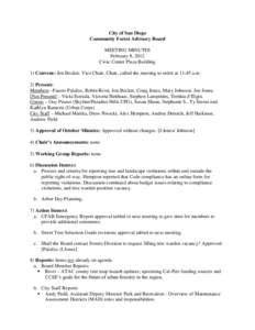 City of San Diego Community Forest Advisory Board MEETING MINUTES February 8, 2012 Civic Center Plaza Building 1) Convene: Jon Becker, Vice Chair, Chair, called the meeting to order at 11:45 a.m.