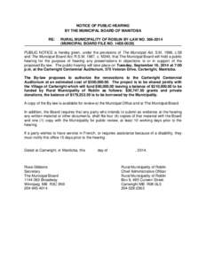 NOTICE OF PUBLIC HEARING BY THE MUNICIPAL BOARD OF MANITOBA RE: RURAL MUNICIPALITY OF ROBLIN BY-LAW NO[removed]MUNICIPAL BOARD FILE NO. 14E8-0029)