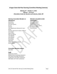 Oregon State Rail Plan Steering Committee Meeting Summary Meeting #7 – October 11, 2013 9:00 am – 12:15 pm Chemeketa Center for Business and Industry, Salem OR Steering Committee Members in Attendance: