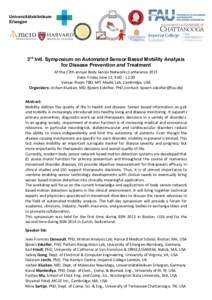 3rd Intl. Symposium on Automated Sensor Based Mobility Analysis for Disease Prevention and Treatment    At	
  the	
  12th	
  annual	
  Body	
  Sensor	
  Networks	
  Conference	
  2015	
  