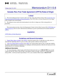 Memorandum D11-5-8  Ottawa, April 15, 2014 Canada–Peru Free Trade Agreement (CPFTA) Rules of Origin In Brief