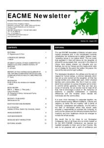 EACME Newsletter European Association of Centres of Medical Ethics Executive Office: Angelique Heijnen Maastricht University, Dept. Health, Ethics and Society Faculty of Health Medicine and Life Sciences P.O. Box 616