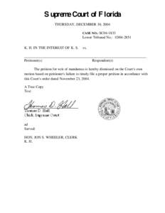 Supreme Court of Florida THURSDAY, DECEMBER 30, 2004 CASE NO.: SC04-1833 Lower Tribunal No.: 1D04-2851 K. H. IN THE INTEREST OF K. S.