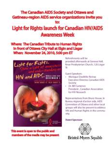 The Canadian AIDS Society and Ottawa and Gatineau-region AIDS service organizations invite you to: Light for Rights launch for Canadian HIV/AIDS Awareness Week