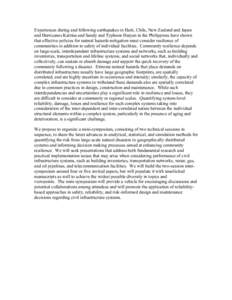 Experiences during and following earthquakes in Haiti, Chile, New Zealand and Japan and Hurricanes Katrina and Sandy and Typhoon Haiyan in the Philippines have shown that effective policies for natural hazards mitigation