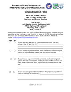 ARKANSAS STATE HIGHWAY AND TRANSPORTATION DEPARTMENT (AHTD) CITIZEN COMMENT FORM AHTD Job Number CA1003 Hwy. 412: Hwy. 67-Hwy. 141 Lawrence and Greene Counties