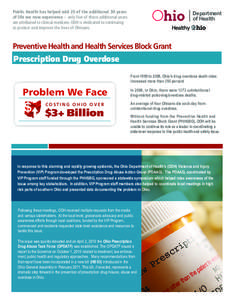 Public Health has helped add 25 of the additional 30 years of life we now experience – only five of those additional years are attributed to clinical medicine. ODH is dedicated to continuing to protect and improve the 