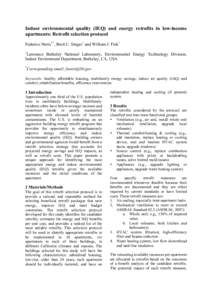 Indoor environmental quality (IEQ) and energy retrofits in low-income apartments: Retrofit selection protocol Federico Noris1,*, Brett C. Singer1 and William J. Fisk1 1  Lawrence Berkeley National Laboratory, Environment