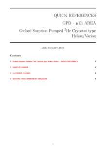 QUICK REFERENCES GPD – µE1 AREA Oxford Sorption Pumped 3He Cryostat type Heliox/Variox µSR Facility 2014 Contents