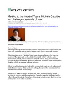 OTTAWA CITIZEN Getting to the heart of Tosca: Michele Capalbo on challenges, rewards of role More from Ottawa Citizen Published on: August 28, 2014Last Updated: August 29, 2014 9:39 AM EDT http://ottawacitizen.com/entert