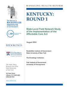 MANAGING HEALTH REFORM  KENTUCKY: ROUND 1 State-Level Field Network Study of the Implementation of the