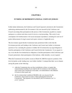 101  CHAPTER 6 FUNDING OF REPRESENTATIONAL COSTS OF JUDGES  In their initial submissions, the Conference and Council requested a decision by the Commission