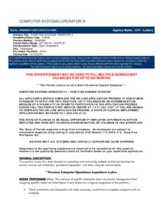 COMPUTER SYSTEMS OPERATOR III Req No: [removed][removed]Agency Name: LOT - Lottery  Working Title: COMPUTER SYSTEMS OPERATOR III