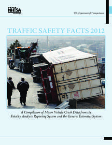 Traffic Safety Facts 2012: Motor Vehicle Crash Data from the Fatality Analysis Reporting System (FARS) and the General Estimates System (GES)