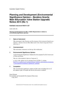 Australian Capital Territory  Planning and Development (Environmental Significance Opinion – Bendora Gravity Main Bifurcation Valve Station Upgrade) Notice[removed]No 1)