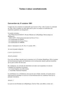 Textes à valeur constitutionnelle  Convention du 31 octobre 1991 Compte tenu de la situation exceptionnelle que traverse le Pays ;Afin d’assurer la continuité de l’Etat ;Afin d’instituer un cadre légal pour la