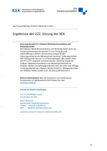 KEK-Pressemitteilung • BerlinErgebnisse der 222. Sitzung der KEK Zulassung Gesund.TV / Asklepios Medienkommunikation und Marketing GmbH Die Asklepios Medienkommunikation und Marketing GmbH plant, d