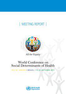 Health economics / Health policy / Public health / Demography / Social determinants of health / Ottawa Charter for Health Promotion / Alma Ata Declaration / Health / Medicine / Health promotion