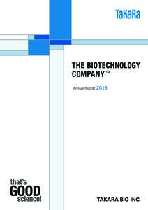 THE BIOTECHNOLOGY COMPANY ™ Annual Report 2013